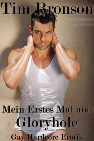 Book cover of Mein Erstes Mal am Gloryhole (Gay Hardcore Erotik)