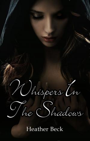 Cover of the book Whispers In The Shadows by V.C. Archerly