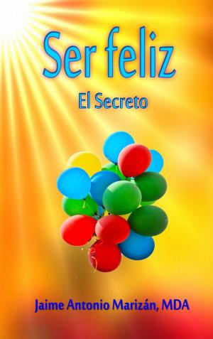Cover of the book Ser feliz by MICHEAL KNIGHT