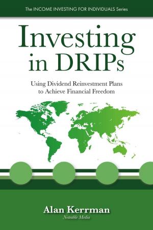 Cover of the book Investing in DRIPs: Using Dividend Reinvestment Plans to Achieve Financial Freedom by Ty Jackson