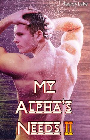 Cover of the book My Alpha's Needs II by Anne Mather