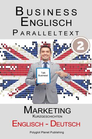 Book cover of Business Englisch - Paralleltext - Marketing (Kurzgeschichten) Englisch - Deutsch