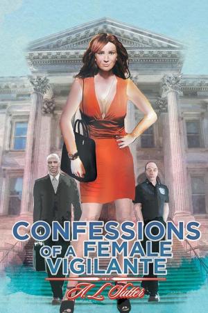 Cover of the book Confessions of a Female Vigilante by Betty Gutzmer Denson