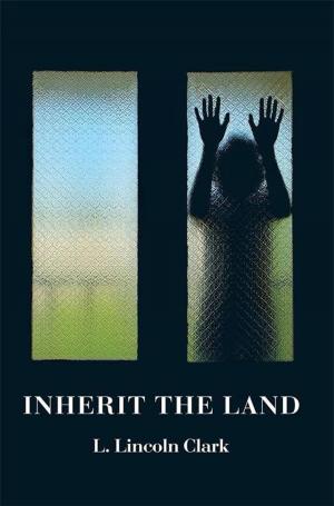Cover of the book Inherit the Land by Katafa Reed