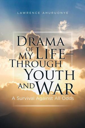 Cover of the book Drama of My Life – Through Youth and War by MLE Balzic