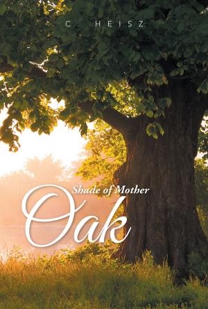 Cover of the book Shade of Mother Oak by Ceanna Long