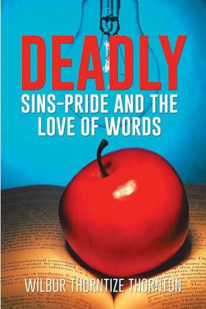 Cover of the book Deadly Sins-Pride and the Love of Words by Francisco Javier Morales Natera
