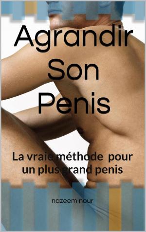 Cover of the book Agrandir son penis by Dr Kaka Kamal