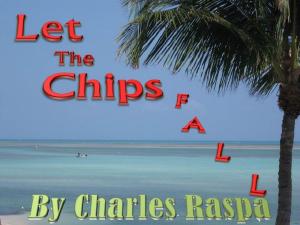 Cover of the book Let The Chips Fall by Daryl Nimrod