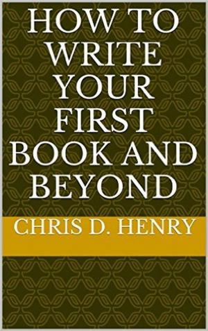 Cover of How to Write Your First Book and Beyond