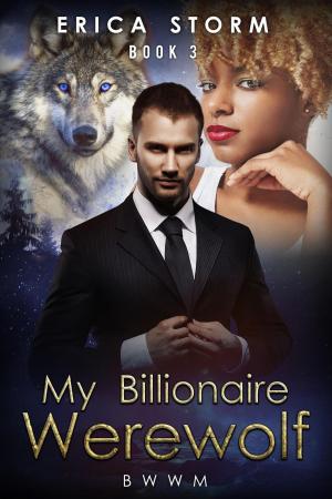 Cover of the book My Billionaire Werewolf by Bella Jane