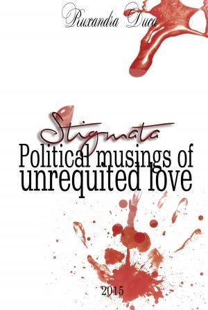 Cover of the book STIGMATA - Political musings of unrequited love by Sylvester Anderson