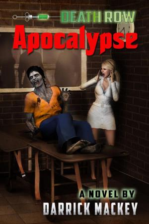 Cover of the book Death Row Apocalypse by Lacey Edward