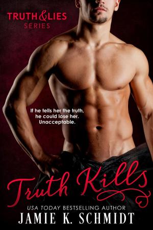 Cover of the book Truth Kills by Jamie K. Schmidt