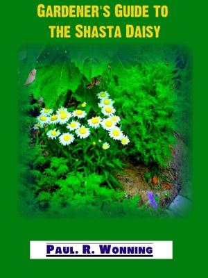 Cover of the book Gardener's Guide to the Shasta Daisy by Mossy Feet Books