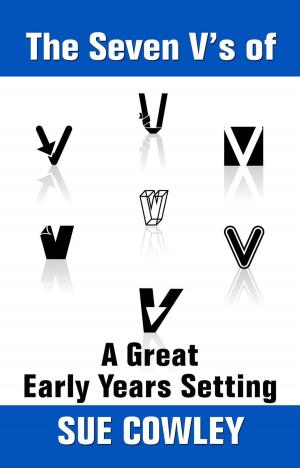 Cover of The Seven V's of a Great Early Years Setting