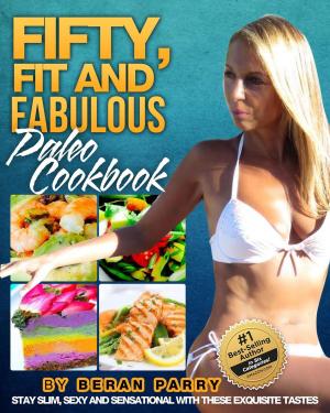 Book cover of The FIFTY, FIT AND FABULOUS COOKBOOK