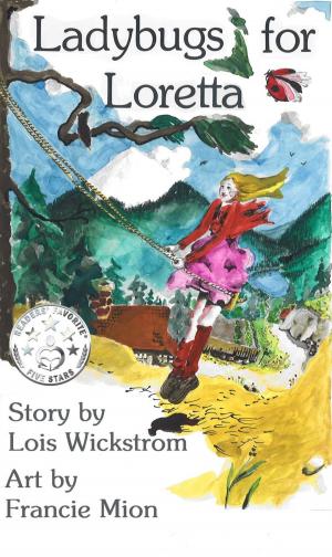 Cover of the book Ladybugs for Loretta by Irene Kueh, Brendon Aaron Wynd