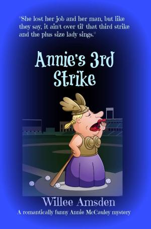 Cover of the book Annie's 3rd Strike by Camilla Monk