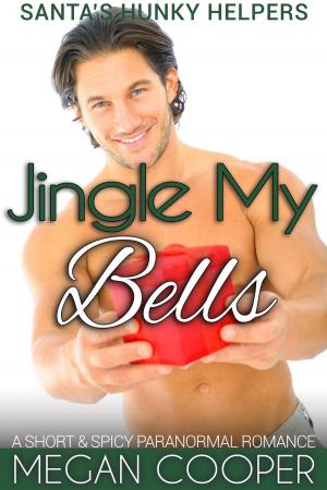 Cover of the book Jingle My Bells by Meg Cooper