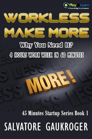 Cover of the book Workless Make More Money by Victor Speight