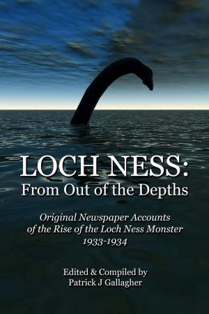 Cover of the book Loch Ness: From Out Of The Depths by Tobias Churton