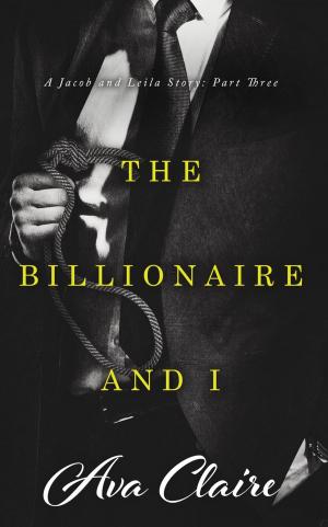 Cover of the book The Billionaire and I (Part Three) by Ruby McShea