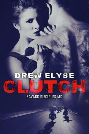 Cover of the book Clutch by Kelly Cusson