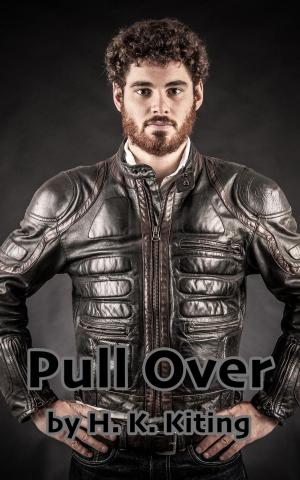 Cover of the book Pull Over by H. K. Kiting