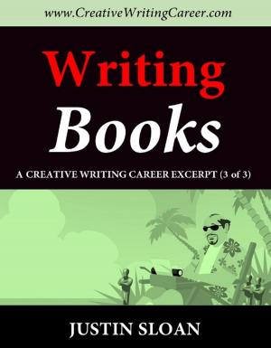 Cover of Writing Books: A Creative Writing Career Excerpt