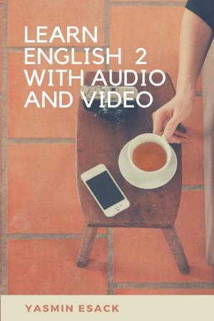 Cover of the book Learn English 2 With Audio and Video. by Міхаіл Галдзянкоў