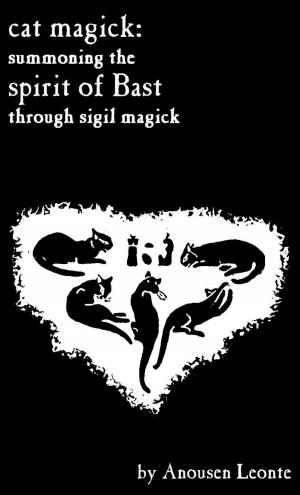 Book cover of Cat Magick: Summoning the Spirit of Bast through Sigil Magick