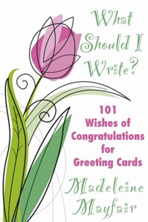 Book cover of What Should I Write? 101 Wishes of Congratulations for Greeting Cards