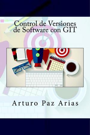 Cover of the book Control de Versiones de Software con GIT by Antonio Caicedo Pedrera