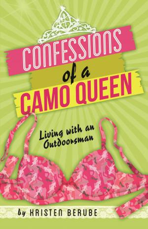 Cover of the book Confessions of a Camo Queen by Pamela Sinclair