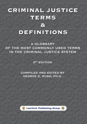 Cover of the book Criminal Justice Terms & Definitions by LawTech Publishing Group
