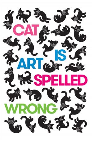 bigCover of the book Cat Is Art Spelled Wrong by 