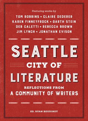 Cover of the book Seattle City of Literature by Leslie Mackie, Andrew Cleary