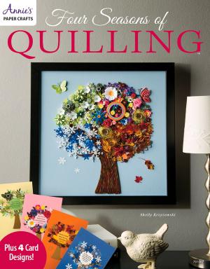 Cover of the book Four Seasons Quilling Sampler by Annie's