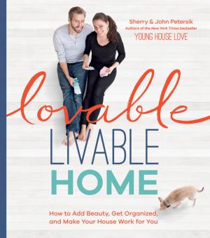 Cover of the book Lovable Livable Home by François Roebben, Nicolas Vidal, Bruno Guillou, Nicolas Sallavuard