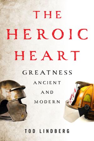 Cover of the book The Heroic Heart by Theodore Dalrymple