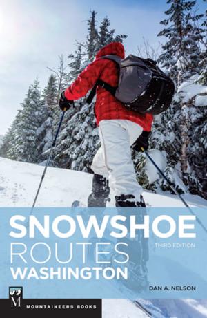 Cover of the book Snowshoe Routes Washington by Topher Donahue