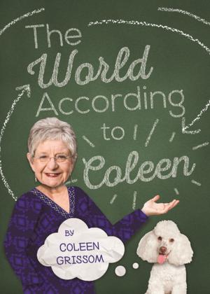 Cover of the book The World According to Coleen by Leath Tonino