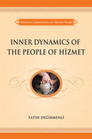 Cover of the book Inner Dynamics of the People of Hizmet by Cihan Okuyucu