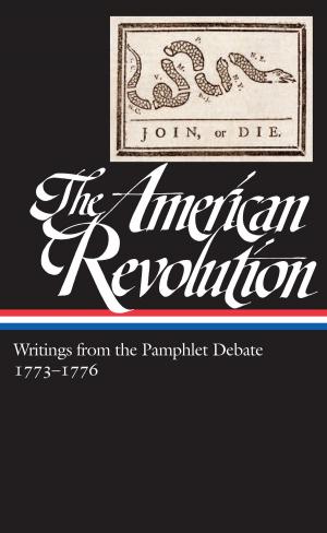 Cover of The American Revolution: Writings from the Pamphlet Debate Vol. 2 1773-1776 (LOA #266)