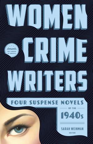 Cover of Women Crime Writers: Four Suspense Novels of the 1940s (LOA #268)