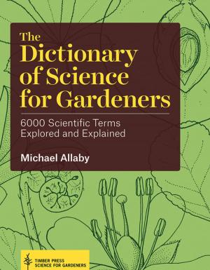Cover of The Dictionary of Science for Gardeners