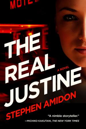 Cover of the book The Real Justine: A Novel by John Harvey