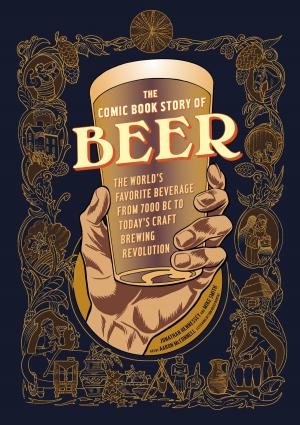 Cover of the book The Comic Book Story of Beer by Amanda Andonian