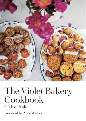 Cover of the book The Violet Bakery Cookbook by Cathy Kidd